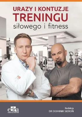 Zdjęcie produktu dla Urazy i kontuzje treningu silowego i fitness