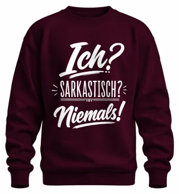 Imagen del producto de Yo? ¿Sarcástico? ¡Nunca! Camiseta/sudadera con estampado divertido, irónico y sarcástico, color burdeos, talla M