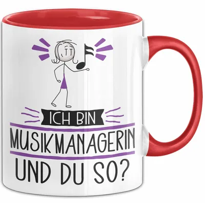 Produktbild von Musikmanagerin Tasse Geschenk Ich Bin Musikmanagerin Und Du So Geschenkidee Lustiger Spruch Becher (Rot)
