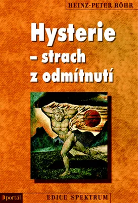 Obrázek produktu pro Hysterie – strach z odmítnutí (Röhr Heinz-Peter)