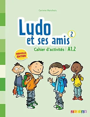 Image de Ludo et ses amis 2 Nouvelle Cahier d'activites
