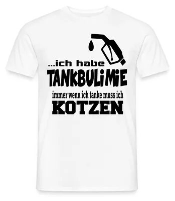 Produktbild von Spreadshirt Tankpreise | Tankbulimie | Tankpreise Zum Kotzen Männer T-Shirt, 4XL, Weiß