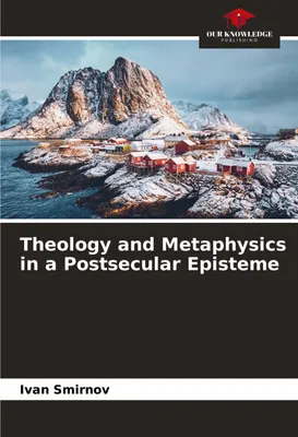 Produktbild von Theology and Metaphysics in a Postsecular Episteme