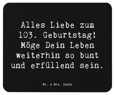 Produktbild von Mr. & Mrs. Panda Mauspad Spruch 103. Geburtstag - Schwarz - Geschenk, pc mausunterlage, Mousepad, 103 Jahre feiern, Alles Liebe zum, Geburtstagsgeschenk, Happy Birthday