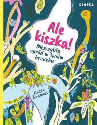 Obrázek produktu pro Ale kiszka! Niezwykła podróż po świecie mikrobów w Twoim brzuchu
