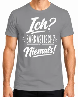 Zdjęcie produktu dla Ja? Sarkastyczny? Nigdy! Koszulka męska z napisem "Humor, ironia, sarkazm", kolor szary, rozmiar S