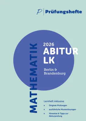 Produktbild von Prüfungsheft - 2026 Mathematik Abitur Leistungskurs (mit/ohne CAS) - Berlin und Brandenburg - Original-Prüfungen und Lösungen