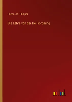 Produktbild von Die Lehre von der Heilsordnung
