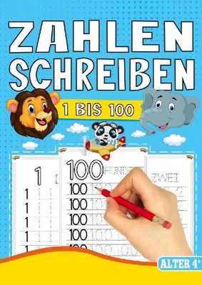 Produktbild von Zahlen Schreiben 1 bis 100 - Das Tier Lernheft für Kinder ab 4 Jahren