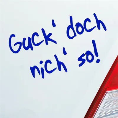 Produktbild von Auto Aufkleber Guck doch nich nicht so! 10x5,5 cm Dunkelblau Sticker Heckscheibenaufkleber