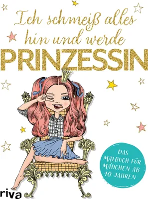 Produktbild von Ich schmeiß alles hin und werde Prinzessin