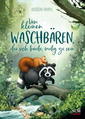 Produktbild von Vom kleinen Waschbären, der sich traute, mutig zu sein