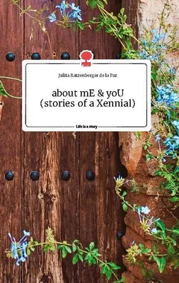 Produktbild von about mE and yoU (stories of a Xennial). Life is a Story - story.one