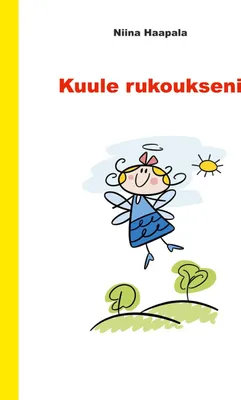 Produktbild von kuule rukoukseni – 70 kurze Gebete für Anfänger zu Freundschaft und Liebe