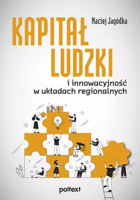 Produktbild von Kapitał ludzki i innowacyjność w układach regionalnych (Buch auf Polnisch)
