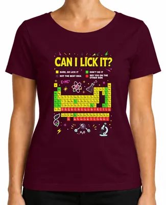 Immagine prodotto di Maglietta da donna, colore bordeaux, taglia S, con scritta "Can I Lick It Science Chemistry Periodic Table Statement" (che potrebbe essere interpretata come "Posso leccarla? Scienza, chimica, tavola periodica, affermazione")
