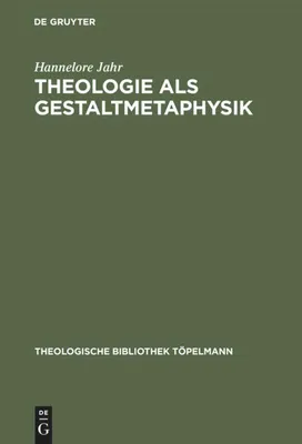Produktbild von Theologie als Gestaltmetaphysik