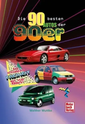 Produktbild von Die 90 besten Autos der 90er