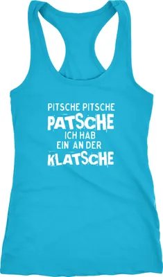 Produktbild von Damen Tanktop Spruch Pitsche Pitsche Patsche Ich hab einen an der Klatsche Racerback Moonworks® türkis S