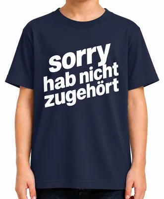 Obrázek produktu pro Omlouvám se, neposlouchal/a jsem. Vtipné, sarkastické tričko, ideální jako dárek, uni, pro děti, barva tmavě modrá, velikost 104