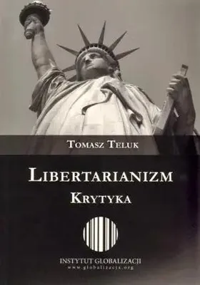 Zdjęcie produktu dla ISBN Libertarianizm Krytyka, Polski, Broszurowa okładka, 224 stron(y)