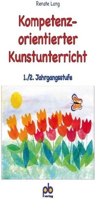 Produktbild von Kompetenzorientierter Kunstunterricht 1./2. Jahrgangsstufe