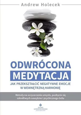 Image de Odwrócona medytacja - jak przekształcić negatywne emocje