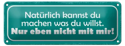 Produktbild von Blechschild Spruch 27x10cm machen was willst nicht mit mir Dekoration