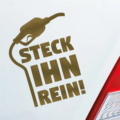 Produktbild von Auto Aufkleber Steck ihn rein ! Tanken Tanke Gas Car 10x13 cm Gold Sticker Heckscheibenaufkleber
