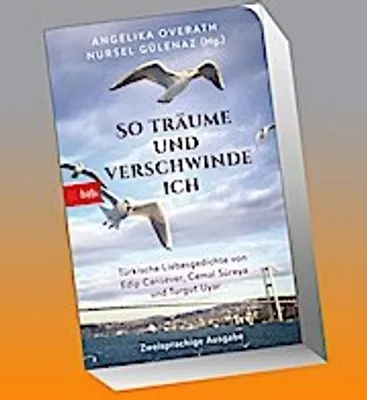 Obrázok produktu pre „So träume und verschwinde ich“: Liebesgedichte von Edip Cansever, Cemal Süreya und Turgut Uyar - Geschenkausgabe