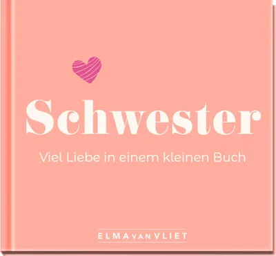 Produktbild von Schwester. Viel Liebe in einem kleinen Buch