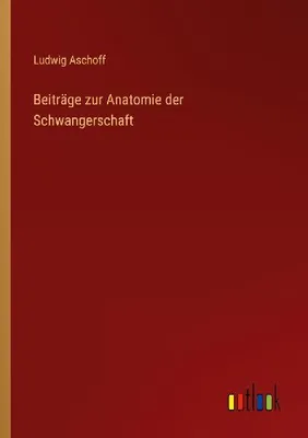 Produktbild von Beiträge zur Anatomie der Schwangerschaft