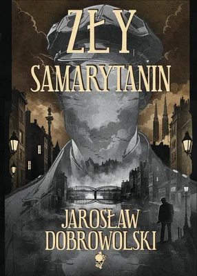 Obrázek produktu pro Zły Samarytanin - Jarosław Dobrowolski (Buch auf Polnisch)