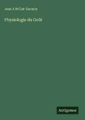 Produktbild von Physiologie du Goût