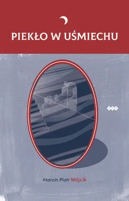 Immagine prodotto di Piekło w uśmiechu - Marcin Piotr Wójcik (Buch auf Polnisch)