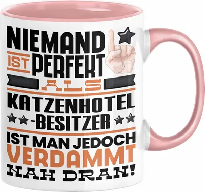 Produktbild von Katzenhotelbesitzer Geschenk Tasse Lustige Geschenkidee für Katzenhotelbesitzer Geburtstag Kaffee-Becher Niemand Ist Perfekt Aber Als Katzenhotelbesitzer Ist Man Nah Dran (Rosa)