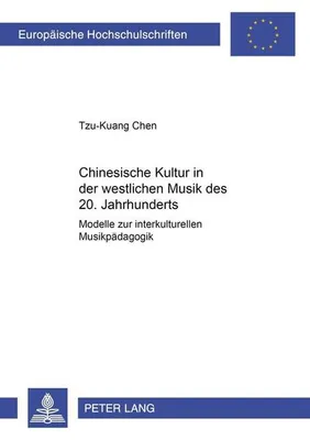 Produktbild von Chinesische Kultur in der westlichen Musik des 20. Jahrhunderts