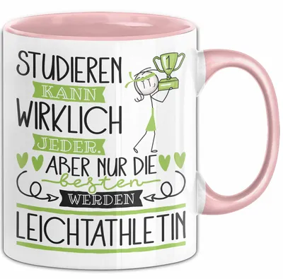 Produktbild von Leichtathletin Tasse Lustiges Geschenk Studieren Kann Wirklich Jeder Nur Die Besten Werden Leichtathletin (Rosa)