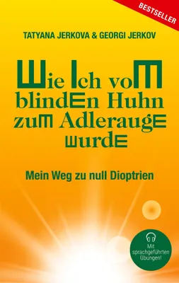 Produktbild von Wie ich vom blinden Huhn zum Adlerauge wurde