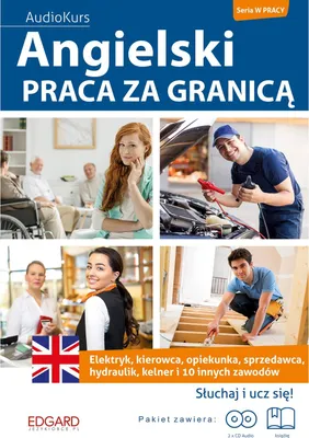 Zdjęcie produktu dla Angielski Praca za granicą + 2CD - Opracowanie Zbiorowe (Fremdsprachen: Englisch auf Polnisch)
