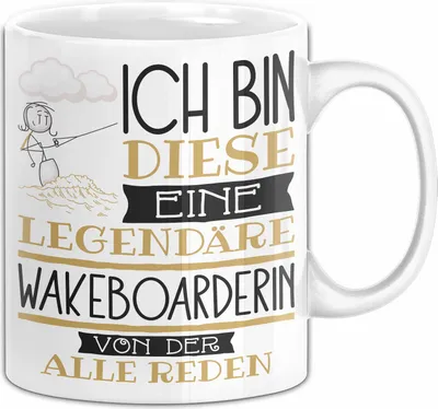 Produktbild von Wakeboarderin Tasse Geschenk Ich Bin Diese Eine Legendäre Wakeboarderin Von Der Alle Reden Geschenkidee Geburtstag Weihnachten (Weiß)