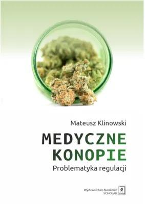 Produktbild von Medyczne konopie. Problematyka regulacji - Mateusz Klinowski 360 stron