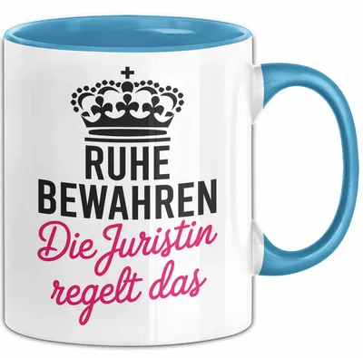 Produktbild von Anwalt Rechtsberatung Tasse Geschenk Lustige Geschenkidee Spruch Ruhe Bewahren Die Juristin Regelt Das (Blau)