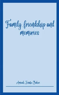 Produktbild von Family, friendship and memories