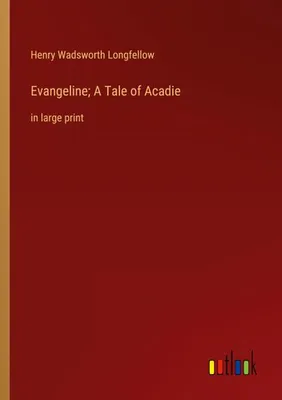 Produktbild von Evangeline; A Tale of Acadie