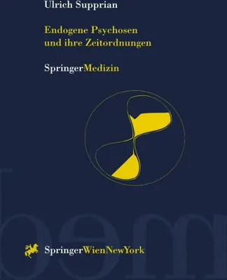Produktbild von Endogene Psychosen und ihre Zeitordnungen