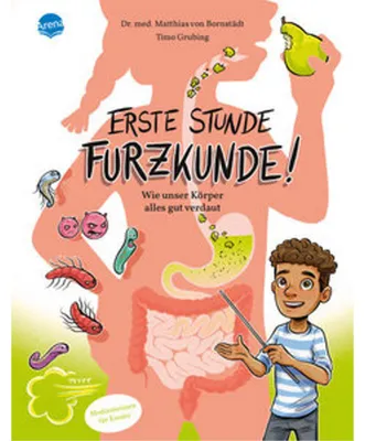 Produktbild von Erste Stunde Furzkunde! Wie unser Körper alles gut verdaut