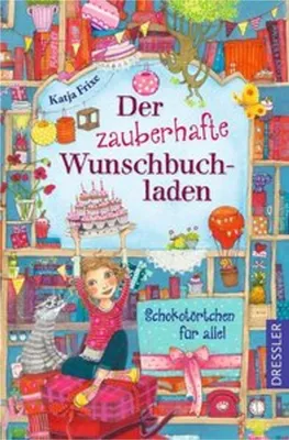 Produktbild von Der zauberhafte Wunschbuchladen 3. Schokotörtchen für alle!