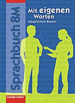 Produktbild von Mit eigenen Worten 8 M. Sprachbuch. Hauptschule. Rechtschreibung 2006. Bayern