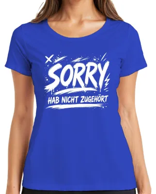 Productafbeelding van Sorry, ik heb niet geluisterd. Grappig, sarcastisch, cadeau, statement, humor, dames T-shirt, blauw, 3XL
